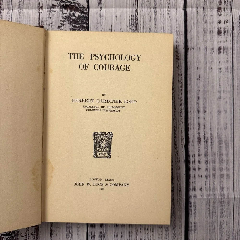 The Psychology of‎ Courage by Herbert Gardiner Lord Hardcover 1918 Vintage